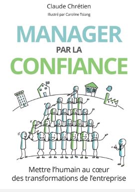 Couverture de l'ouvrage Manager par la confiance : mettre l'humain au cœur des transformations de l'entreprise