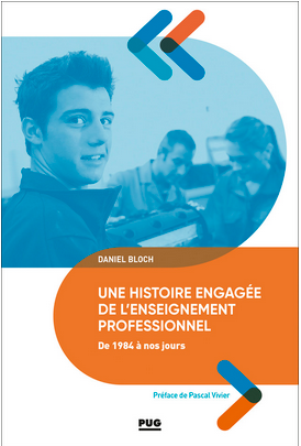 Vouverture ouvrage Une histoire engagée de l'enseignement professionnel de 1984 à nos jours