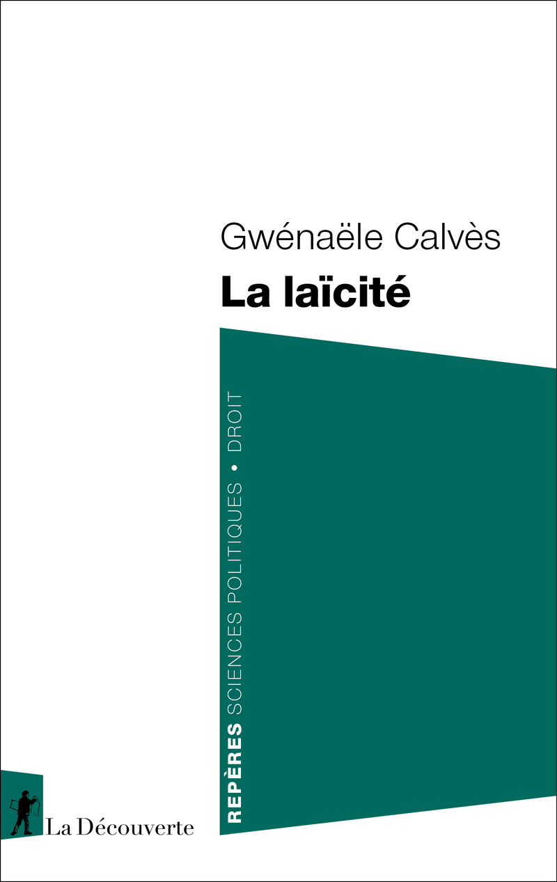 Couverture de l'ouvrage La laïcité de Gwenaële Calvès 