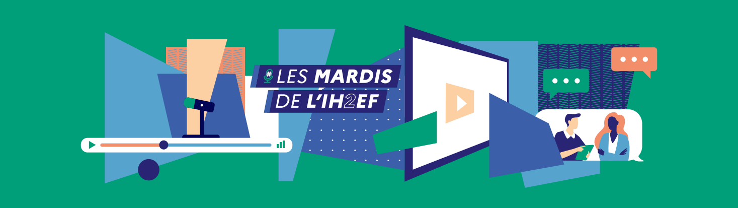 Les Mardis de l'IH2EF